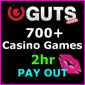 Guts Casino - Over 700 Games - 2 Hour Payout Guts Casino - Over 700 Games - 2 Hour Payout